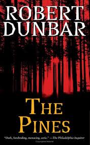 ROBERT DUNBAR THE PINES HORROR NOVEL REVIEW 