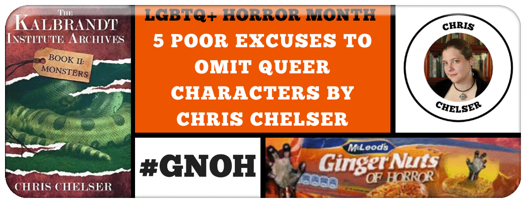5 POOR EXCUSES TO OMIT QUEER CHARACTERS BY CHRIS CHELSER