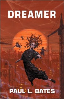 DREAMER BY PAUL L. BATES