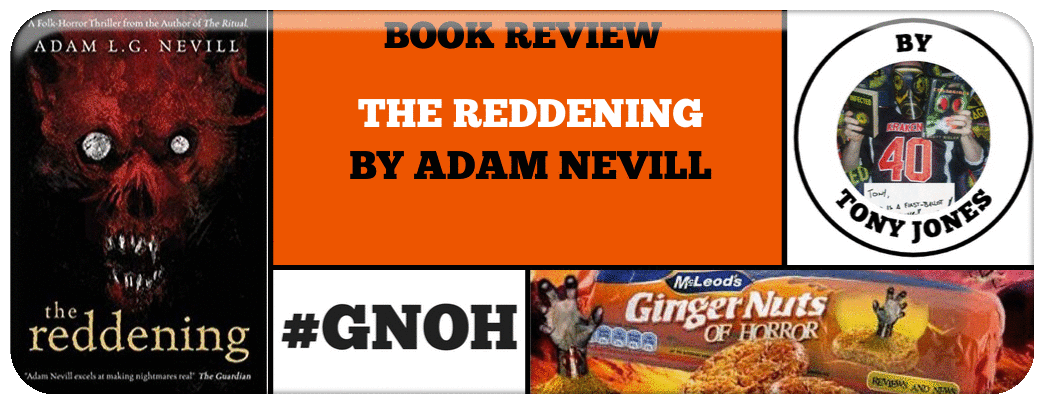 BOOK REVIEW- THE REDDENING BY ADAM NEVILL