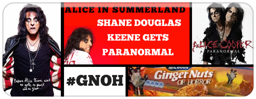 ALICE COOPER IN SUMMERLAND- SHANE DOUGLAS KEENE GETS PARANORMAL Picture