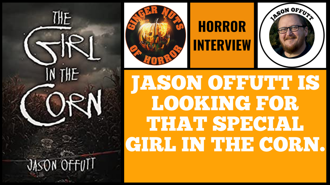 author interview  JASON OFFUTT IS LOOKING FOR THAT SPECIAL GIRL IN THE CORN..png