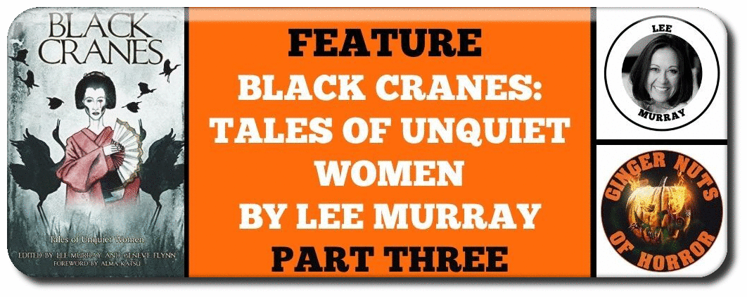 BLACK CRANES TALES OF UNQUIET WOMEN BY LEE MURRAY PART THREE