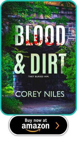 BLOOD & DIRT BY COREY NILES