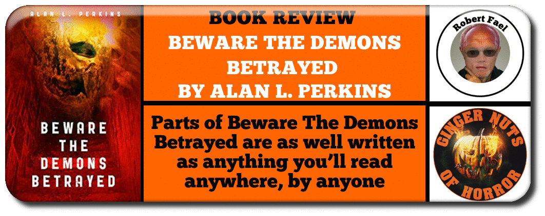 book review  BEWARE THE DEMONS BETRAYED  BY ALAN L. PERKINS