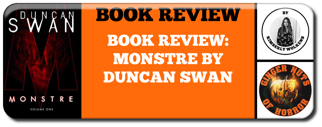 BOOK REVIEW BOOK REVIEW- MONSTRE BY DUNCAN SWAN