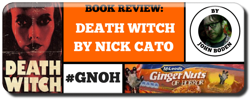 BOOK REVIEW: DEATH WITCH BY NICK CATO Picture