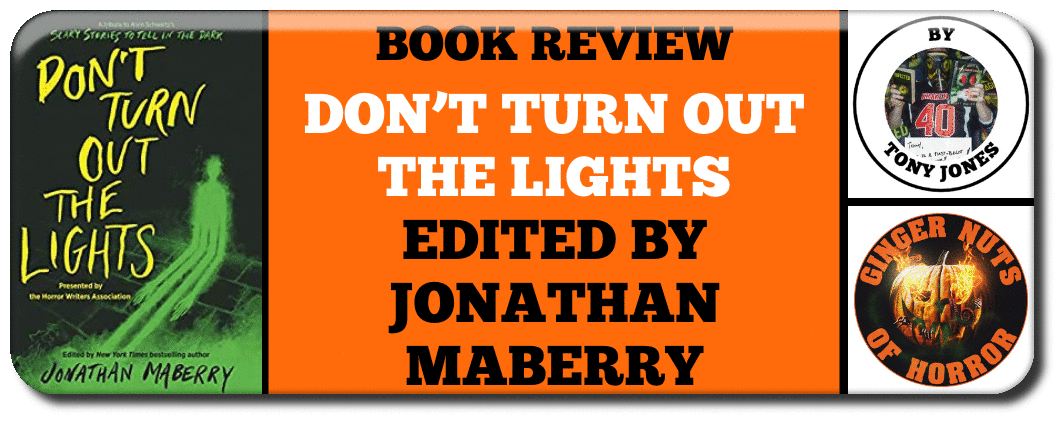 BOOK REVIEW  DON’T TURN OUT THE LIGHTS EDITED BY JONATHAN MABERRY