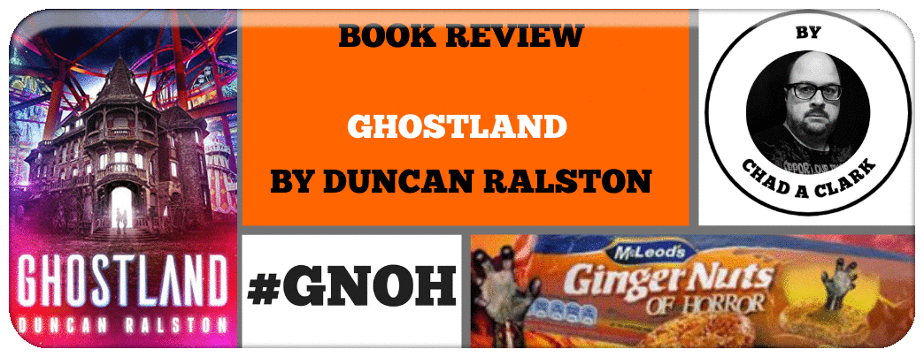 BOOK REVIEW- GHOSTLAND BY DUNCAN RALSTON