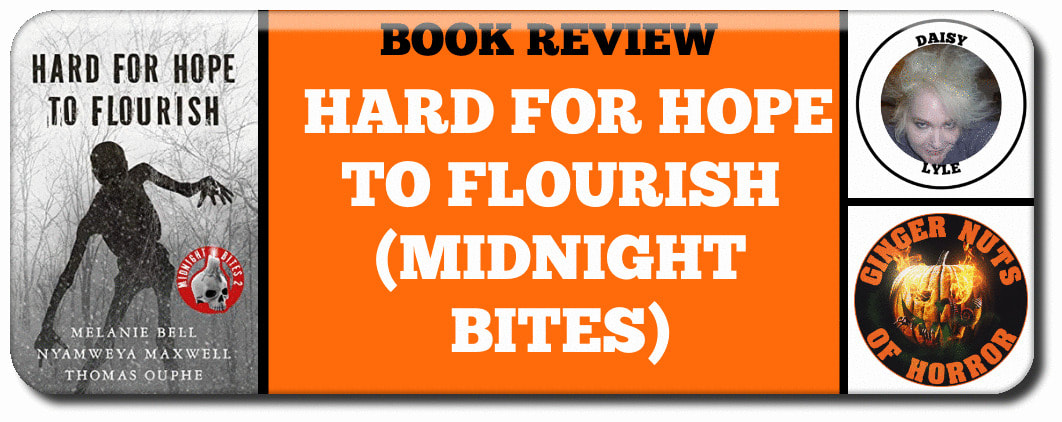BOOK REVIEW: HARD FOR HOPE TO FLOURISH (MIDNIGHT BITES)