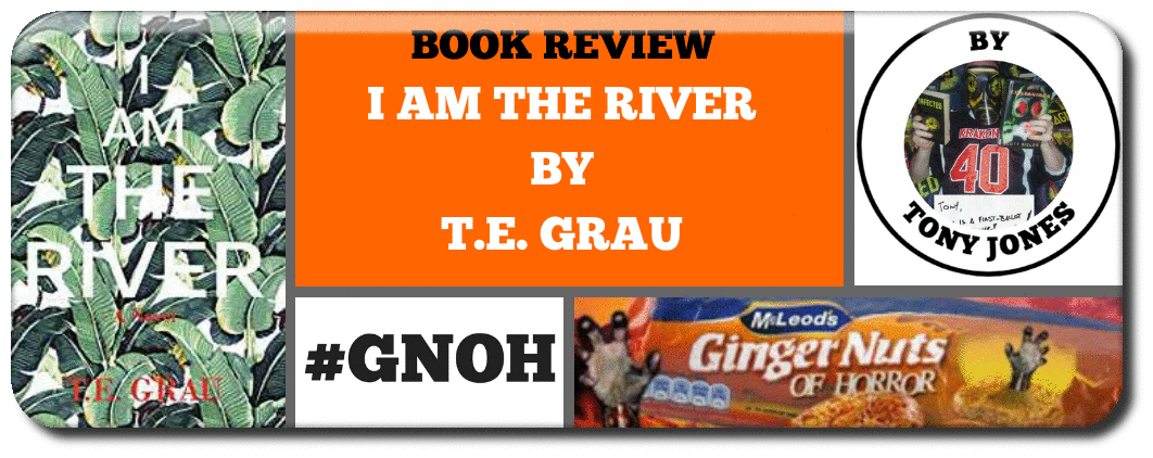 BOOK REVIEW I AN THE RIVER BY T.E. GRAU  Picture