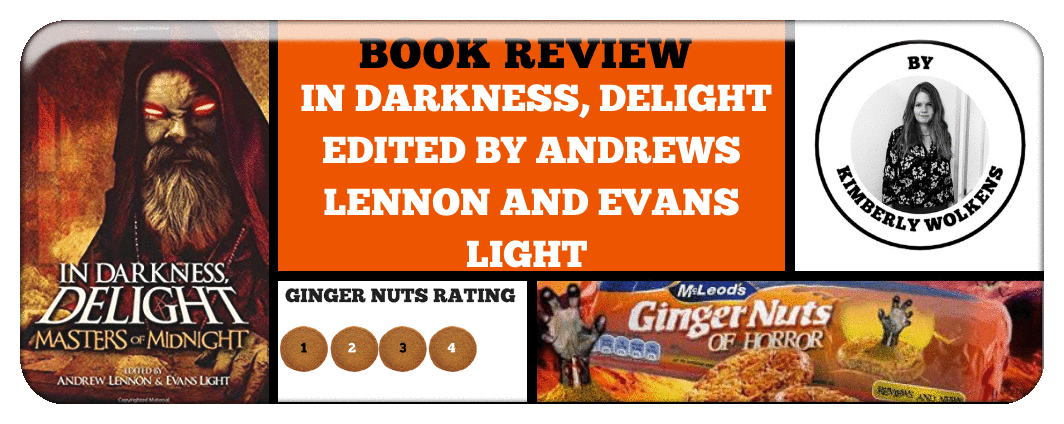 BOOK REVIEW: IN DARKNESS, DELIGHT EDITED BY ANDREWS LENNON AND EVANS LIGHT