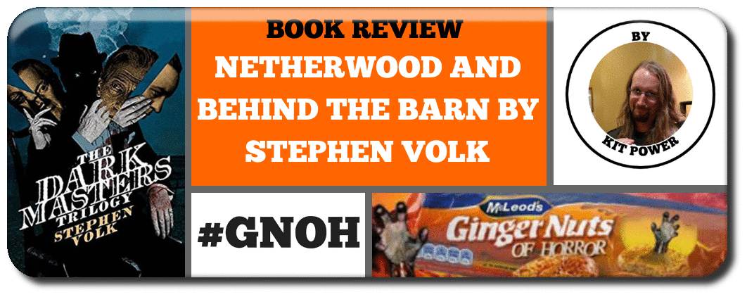 BOOK REVIEW- NETHERWOOD AND BEHIND THE BARN BY STEPHEN VOLK Picture
