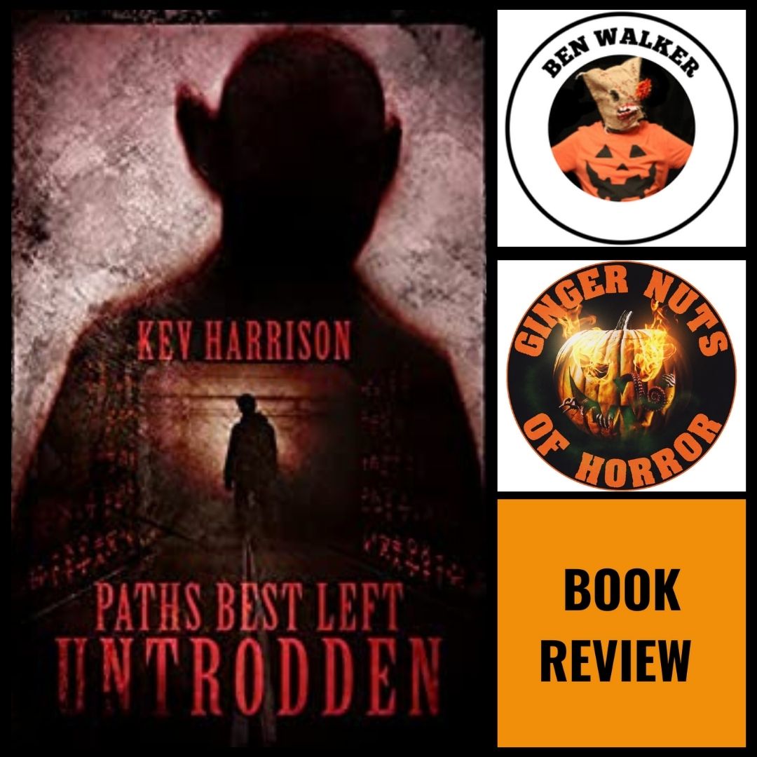 [BOOK REVIEW] PATHS BEST LEFT UNTRODDEN BY KEV HARRISON
