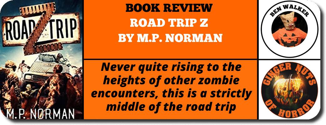 book review  ROAD TRIP Z  BY M.P. NORMAN horror book review website 