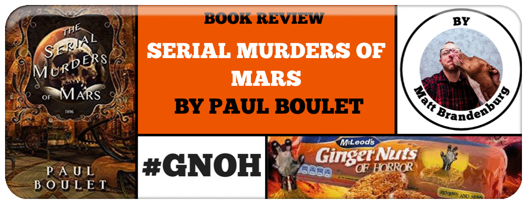 BOOK REVIEW: SERIAL MURDERS OF MARS BY PAUL BOULET