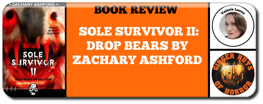 BOOK REVIEW  SOLE SURVIVOR II- DROP BEARS BY ZACHARY ASHFORD
