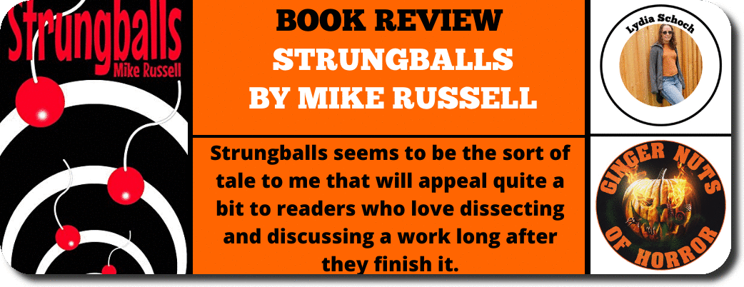 book review  STRUNGBALLS BY MIKE RUSSELL