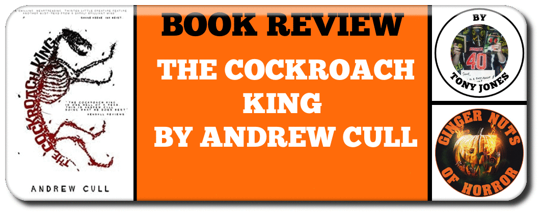 BOOK REVIEW- THE COCKROACH KING BY ANDREW CULL