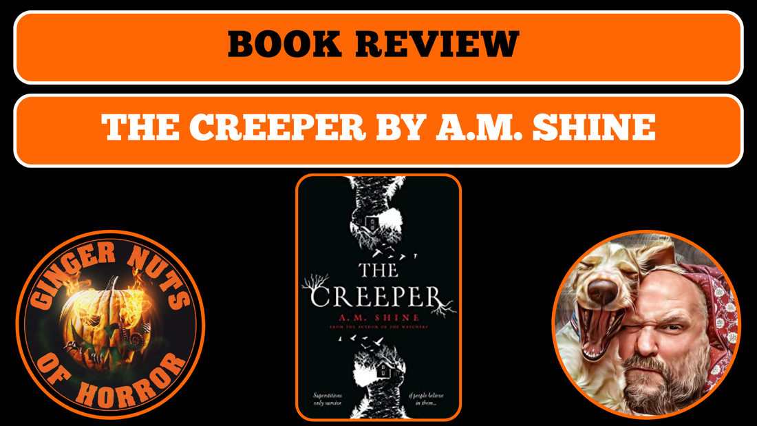 HORROR BOOK REVIEW THE CREEPER BY A.M. SHINE