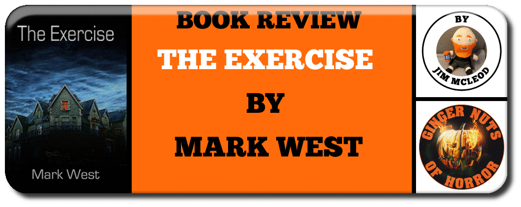 BOOK REVIEW THE EXERCISE  BY  MARK WEST