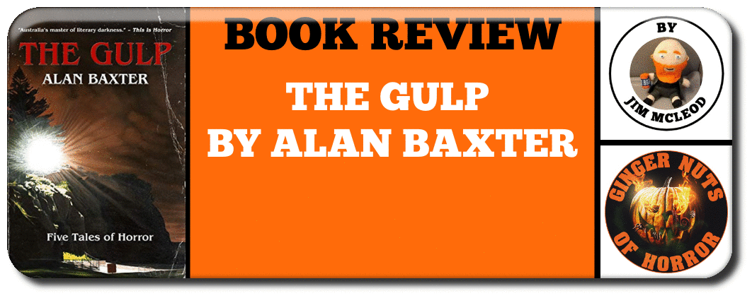 BOOK REVIEW THE GULP  BY ALAN BAXTER