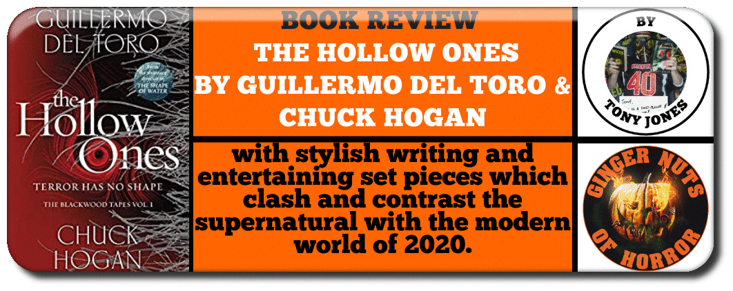 BOOK REVIEW – THE HOLLOW ONES BY GUILLERMO DEL TORO & CHUCK HOGAN