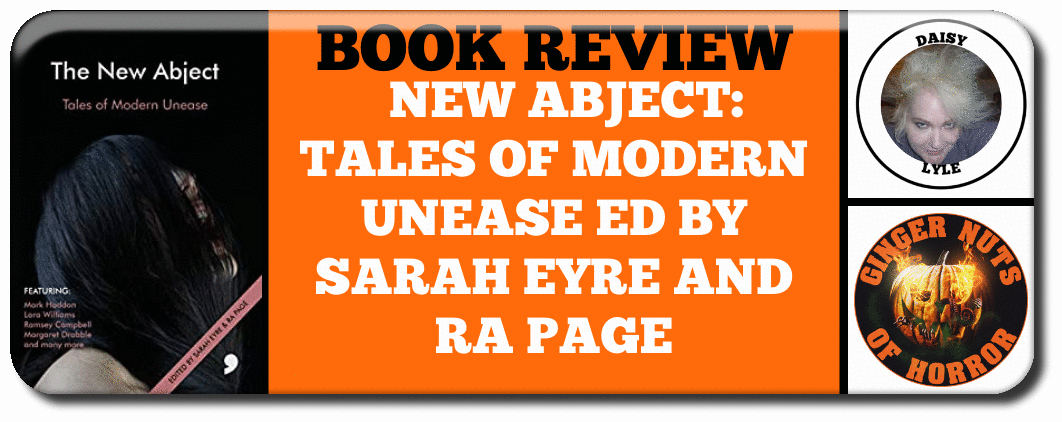 book-review-the-new-abject-tales-of-modern-unease-edited-by-sarah-eyre-and-ra-page_orig