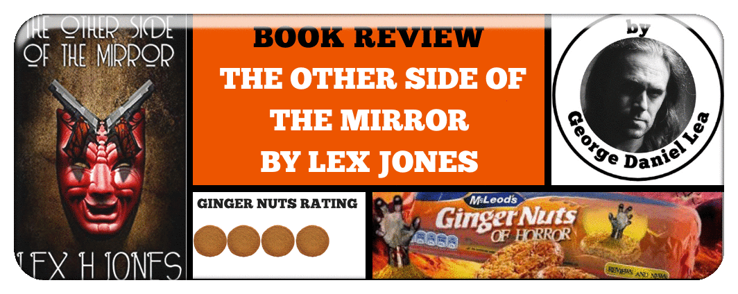 BOOK REVIEW- THE OTHER SIDE OF THE MIRROR BY LEX JONES