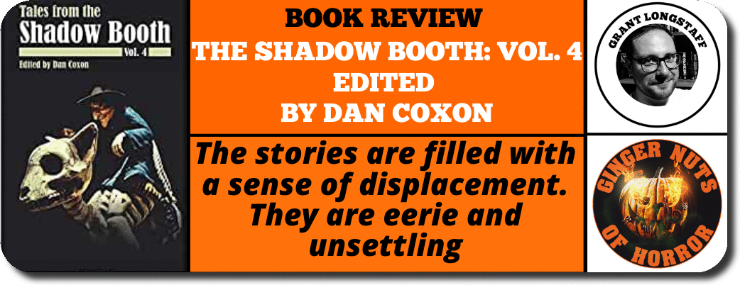 book review  THE SHADOW BOOTH: VOL. 4 EDITED  BY DAN COXON