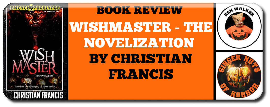 WISHMASTER - THE NOVELIZATION  BY CHRISTIAN FRANCIS