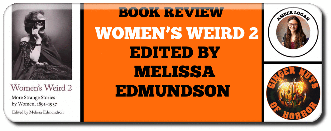 BOOK REVIEW  WOMEN’S WEIRD 2 EDITED BY MELISSA EDMUNDSON 