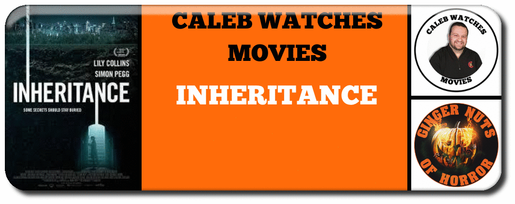 CALEB WATCHES MOVIES - INHERITANCE
