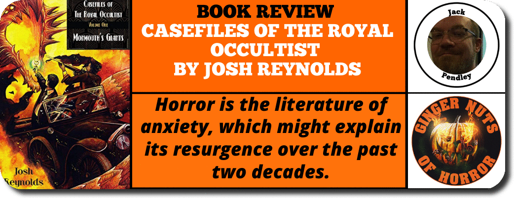 CASEFILES OF THE ROYAL OCCULTIST: MONMOUTH'S GIANTS BY JOSH REYNOLDS  