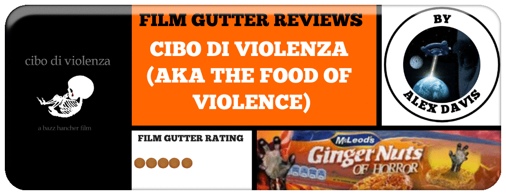 ​CIBO DI VIOLENZA (AKA THE FOOD OF VIOLENCE)