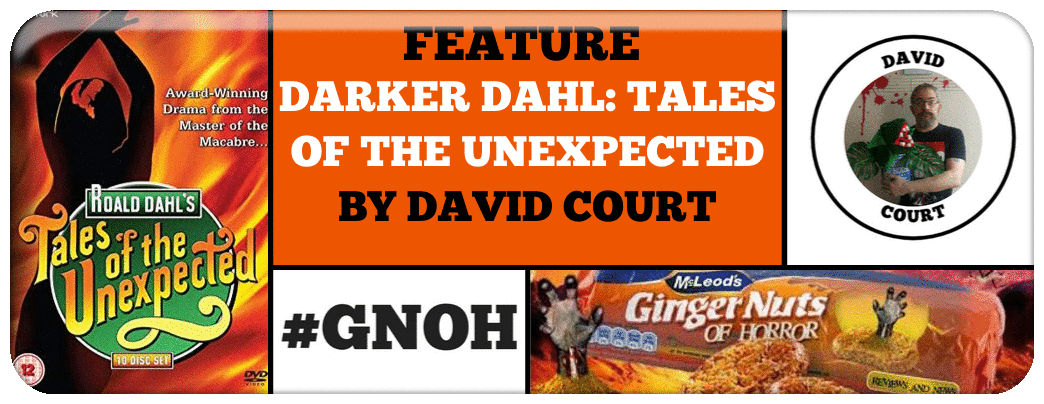 DARKER DAHL- TALES OF THE UNEXPECTED BY DAVID COURT