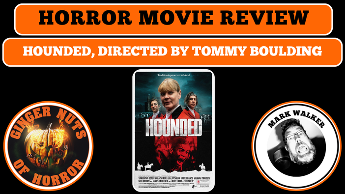 HORROR MOVIE REVIEW: HOUNDED, DIRECTED BY TOMMY BOULDING