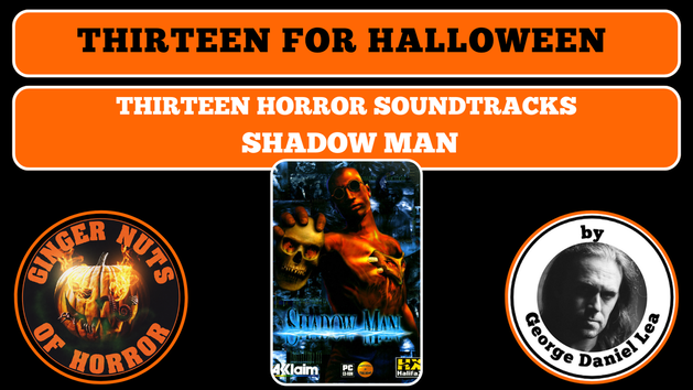 THIRTEEN FOR HALLOWEEN: THIRTEEN HORROR SOUNDTRACKS - SHADOW MAN