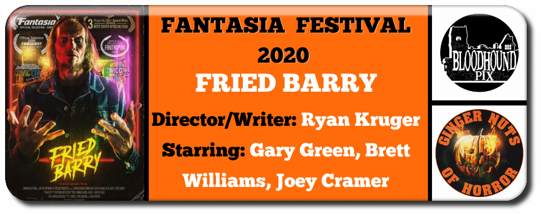 fantasia-film-festival-2020-fried-barry-director-writer-ryan-kruger-starring-gary-green-brett-williams-joey-cramer_orig