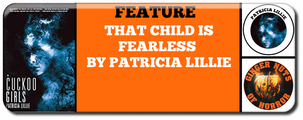 feature-that-child-is-fearless-by-patricia-lillie_orig