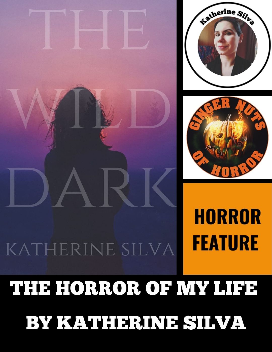 FEATURES THE HORROR OF MY LIFE BY KATHERINE SILVA​