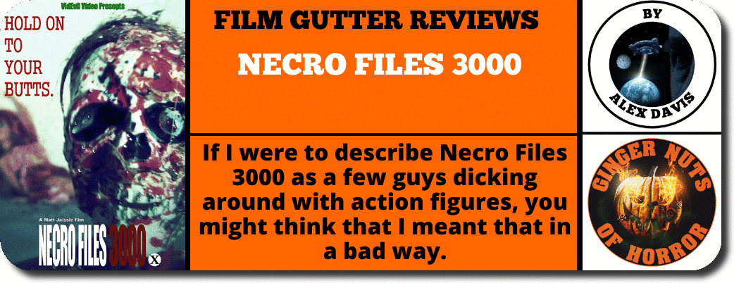 film gutter reviews  ​NECRO FILES 3000