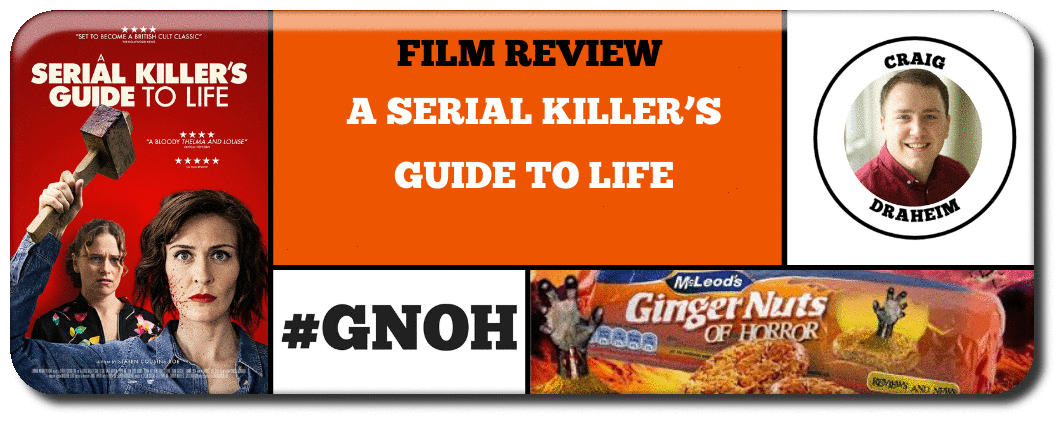 FILM REVIEW- A SERIAL KILLER’S GUIDE TO LIFE