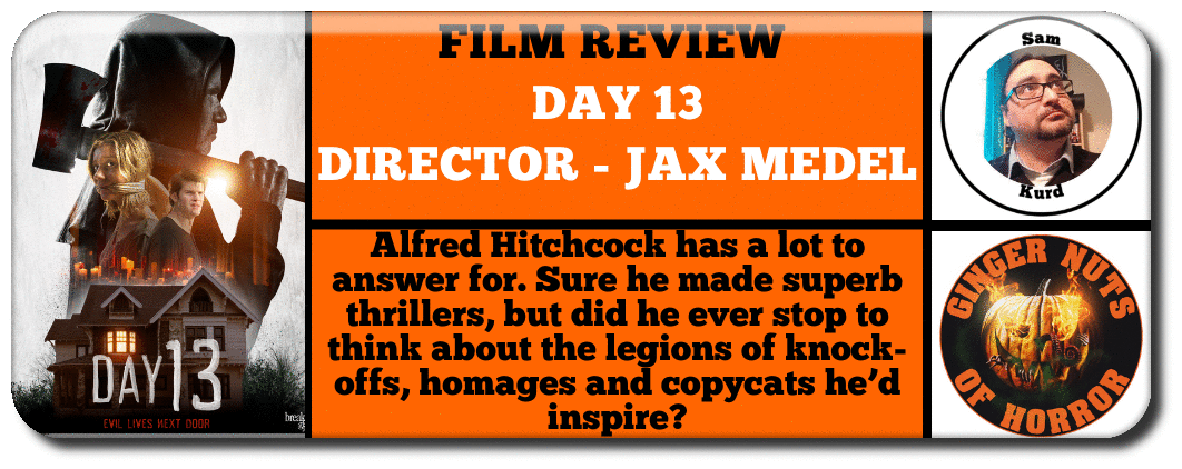 FILM REVIEW - DAY 13 DIRECTOR - JAX MEDEL