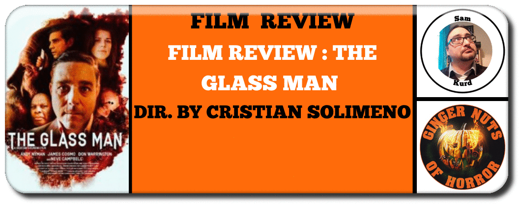 FILM REVIEW - THE GLASS MAN (DIR. BY CRISTIAN SOLIMENO)