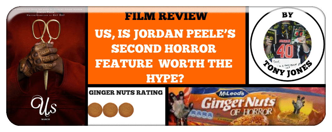 FILM REVIEW: US (2019) ​IS JORDAN PEELE’S SECOND HORROR FEATURE  WORTH THE HYPE?