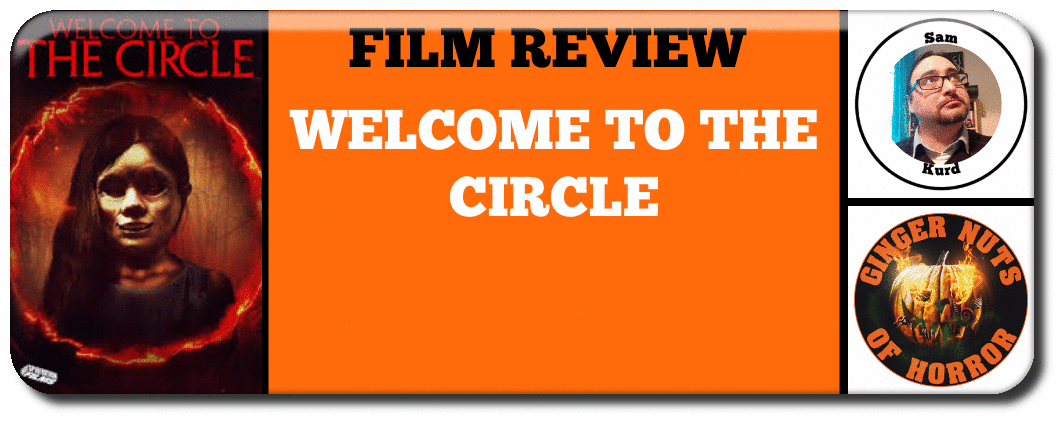 FILM REVIEW – WELCOME TO THE CIRCLE