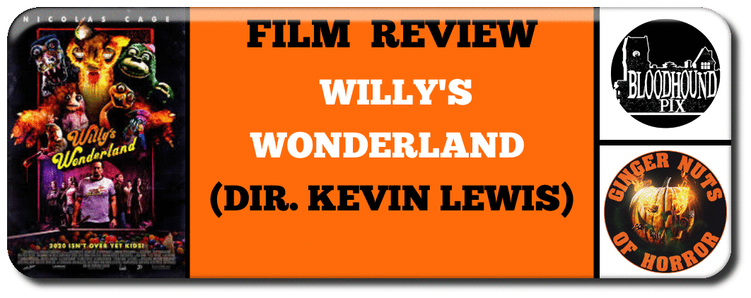 FILM REVIEW: WILLY'S WONDERLAND (DIR. KEVIN LEWIS)
