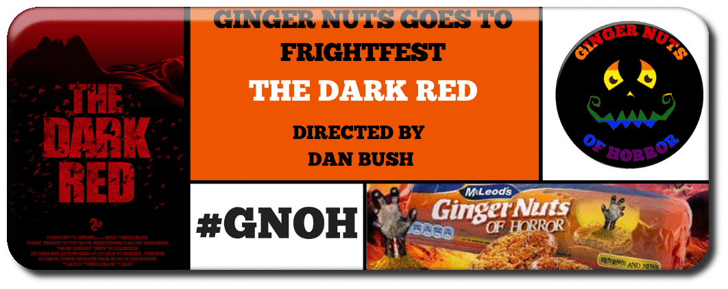 ginger-nuts-of-horror-goes-to-frightfest-the-dark-red_orig
