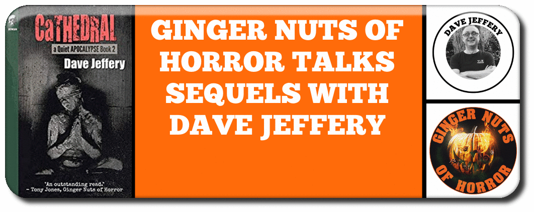 GINGER NUTS OF HORROR TALKS SEQUELS WITH DAVE JEFFERY